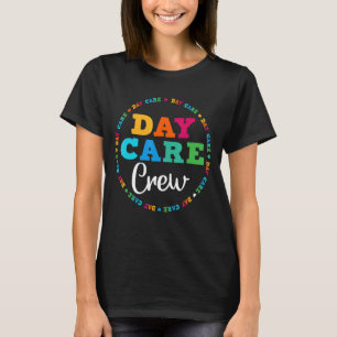 Daycare Crew School Childcare Provider Team Teache T-Shirt