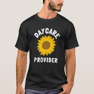Daycare Provider Child Care Toddler Teacher And Na T-Shirt