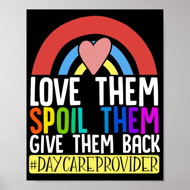 Daycare Provider Childcare Teacher Love Them Poster (Front)