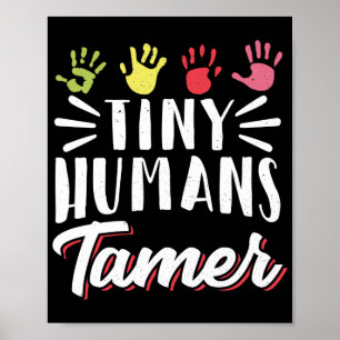 Daycare Provider Childcare Tiny Humans Tamer Hands Poster