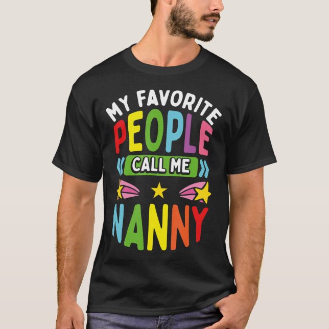 Daycare Provider Favourite Call Me Nanny Childcare T-Shirt (Front)
