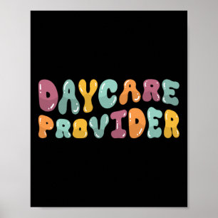 Daycare Provider - Groovy Childcare Teacher Gifts Poster