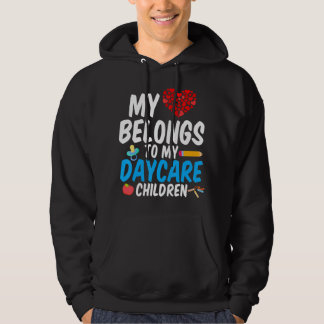 Daycare Provider Heart Belongs To Children Childca Hoodie
