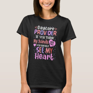 Daycare Provider Heart Childcare Teacher Kindergar T-Shirt