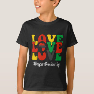 Daycare Provider Love Groovy Women Black History M T-Shirt