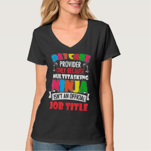 Daycare Provider Only Daycare Worker Daycare Teach T-Shirt