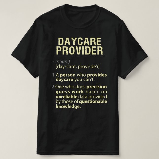 Daycare Provider Real American Definition T-Shirt (Design Front)