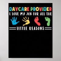 Daycare ProviderI Love My Job For All The Reasons