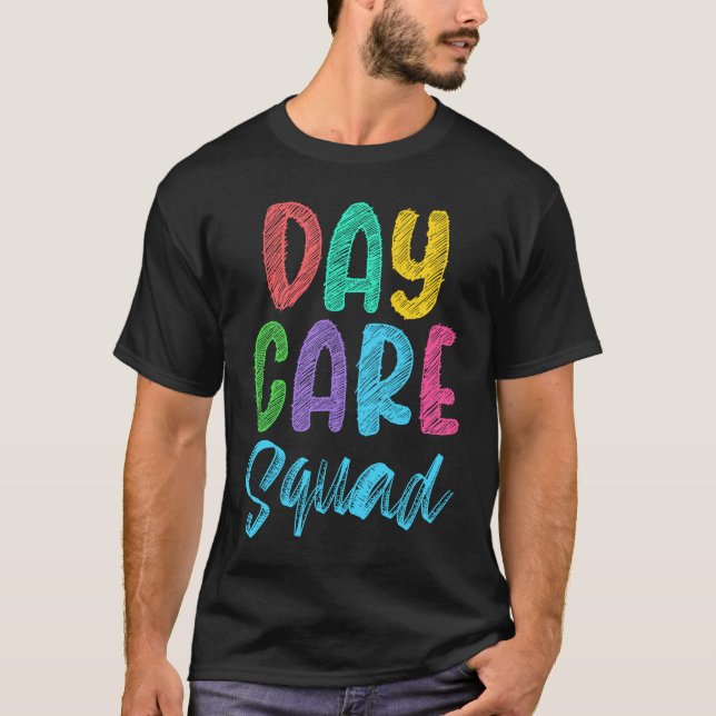Daycare Squad Daycare Provider Daycare Teacher Pre T-Shirt (Front)