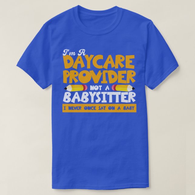 Daycare Teacher Child Care Daycare Provider Gift  T-Shirt (Design Front)