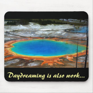 Daydreaming is also wor... mouse mat