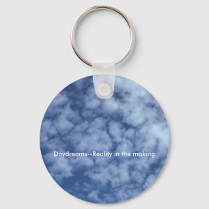 Daydreams--Reality in the making Key Ring