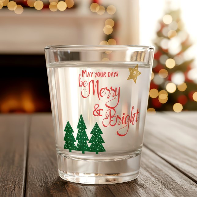 Days Be Merry Bright Script Green Trees Gold Star Shot Glass (Creator Uploaded)
