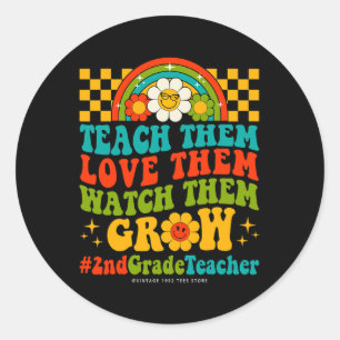 Days Of 2nd Grade Teacher Them Love Watch Them Gro Classic Round Sticker