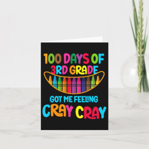 Days Of 3rd Grade Got Me Feeling Cray Cray  Card