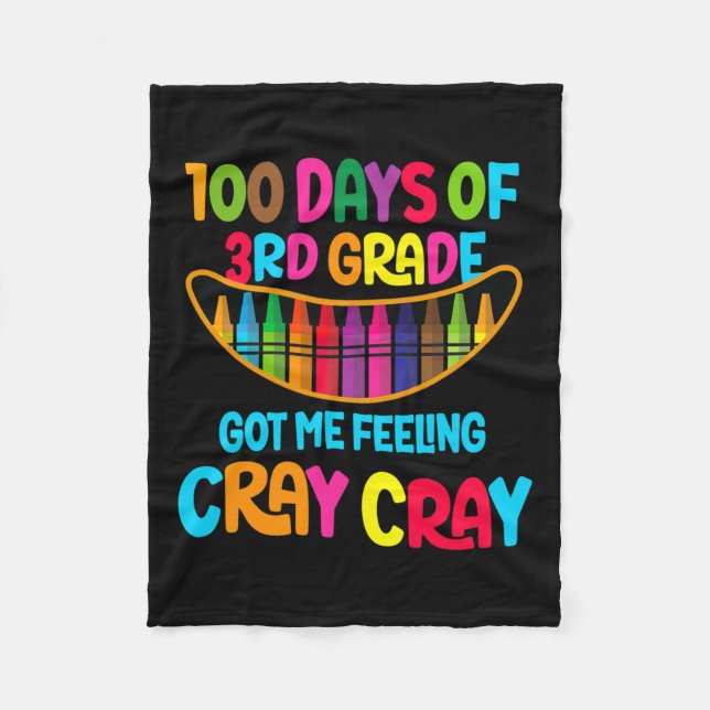 Days Of 3rd Grade Got Me Feeling Cray Cray  Fleece Blanket (Front)