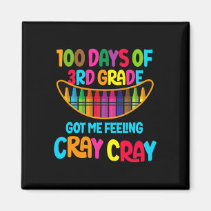 Days Of 3rd Grade Got Me Feeling Cray Cray  Magnet