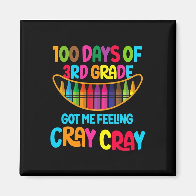 Days Of 3rd Grade Got Me Feeling Cray Cray  Magnet (Front)
