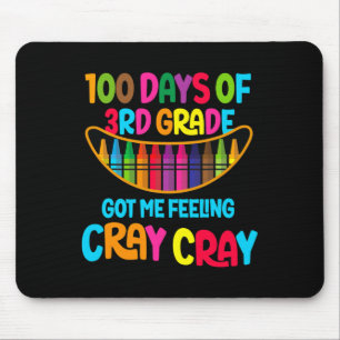 Days Of 3rd Grade Got Me Feeling Cray Cray  Mouse Mat