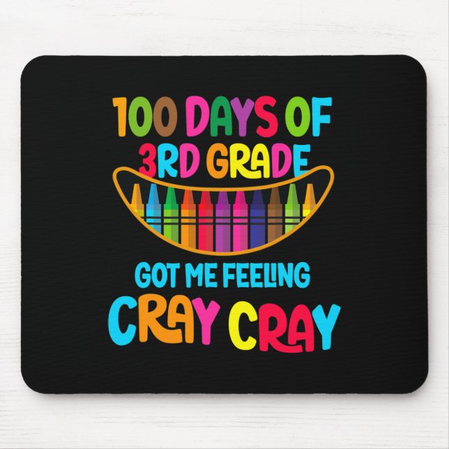 Days Of 3rd Grade Got Me Feeling Cray Cray  Mouse Mat (Front)