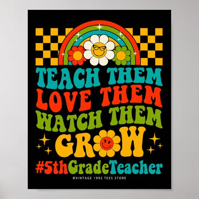 Days Of 5th Grade Teacher Them Love Watch Them Gro Poster (Front)