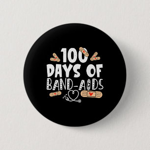 Days Of Band-aids - School Nurse 100 Days Of Schoo 6 Cm Round Badge