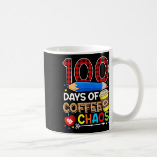Days Of Coffee And Chaos 100th Day Of School Teach Mug