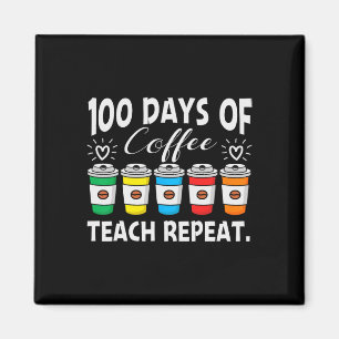 Days Of Coffee And Chaos 100th Day School Teacher Magnet