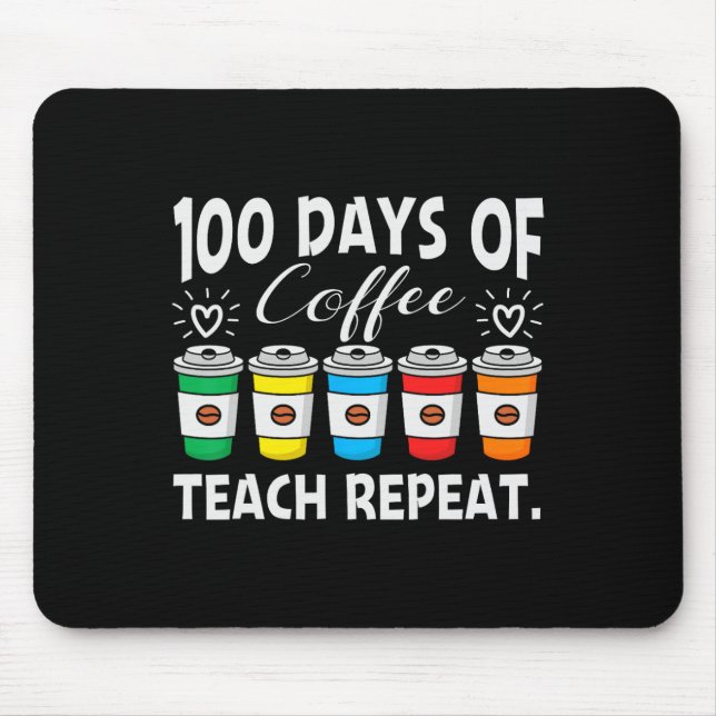 Days Of Coffee And Chaos 100th Day School Teacher  Mouse Mat (Front)