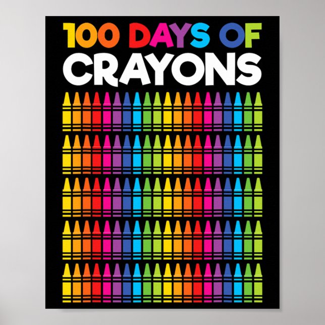 Days Of Crayons For Girls Kids 100th Day Of School Poster (Front)