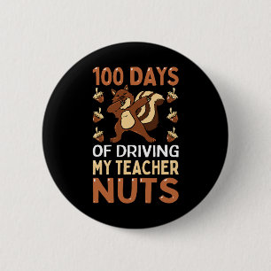Days Of Driving My Teacher Nuts Dabbing Squirrel S 6 Cm Round Badge
