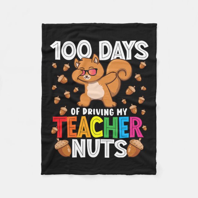 Days Of Driving My Teacher Nuts Dabbing Squirrel S Fleece Blanket (Front)