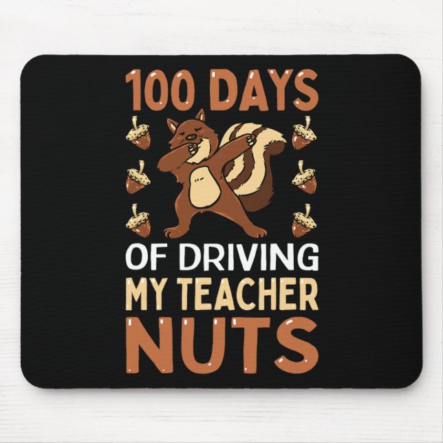 Days Of Driving My Teacher Nuts Dabbing Squirrel S Mouse Mat (Front)
