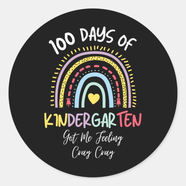 Days Of Kindergarten Got Me Feeling Cray Cray  Classic Round Sticker (Front)