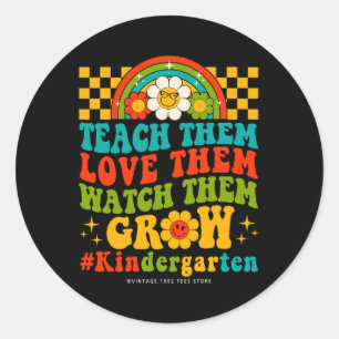 Days Of Kindergarten Teachers Them Love Watch Them Classic Round Sticker