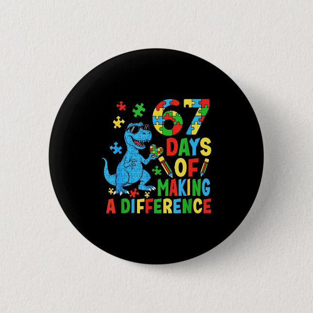 Days Of Making A Difference Dinosaur Autism Teache 6 Cm Round Badge (Front)