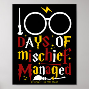 Days Of Mischief Managed Teacher Kid 100th Day Of  Poster