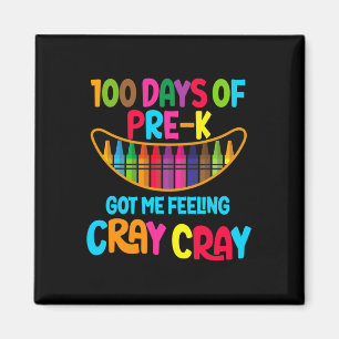 Days Of Pre-k Got Me Feeling Cray Cray Magnet