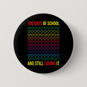 Days Of School And Still Loving It 100 Days Of Sch 6 Cm Round Badge