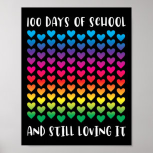 Days Of School And Still Loving It Rainbow Hearts  Poster