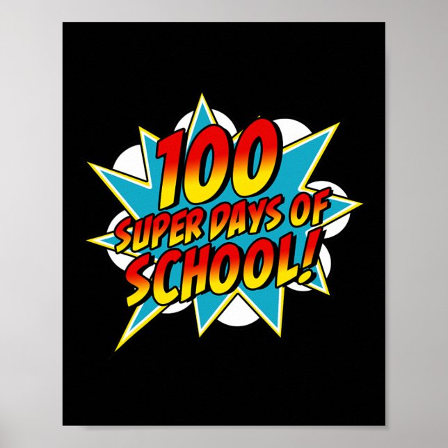 Days Of School Happy 100th School Days Superhero T Poster (Front)