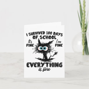 Days Of School It's Fine I'm Fine Everything Is Fi Card