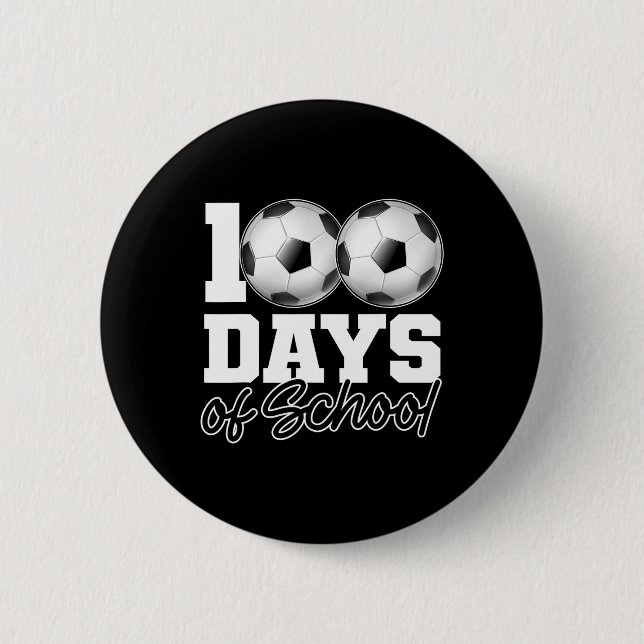 Days Of School Soccer Ball 100th Day School Gym Te 6 Cm Round Badge (Front)