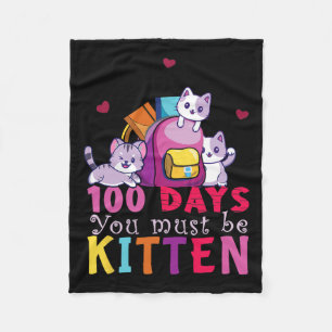 Days Of School You Must Be Kitten Fun Students Kid Fleece Blanket