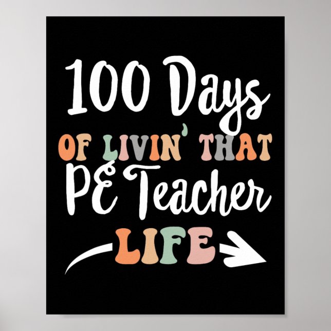 Days Pe Teacher 100th Day Of School Physical Educa Poster (Front)