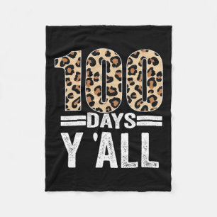 Days Y'all Leopard Teacher Student 100th Day Of Sc Fleece Blanket