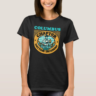Daytime Drinkers Of America Columbus In Chapter T-Shirt