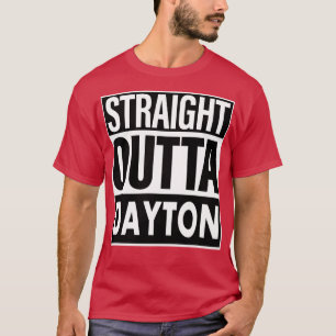 Dayton Name Straight Outta Dayton T-Shirt