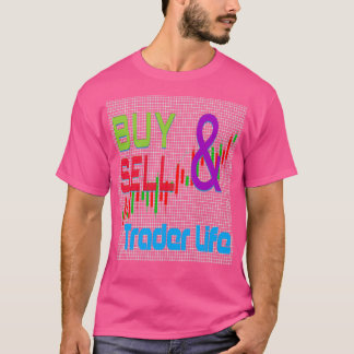 Daytrade Wall Art trader life funny on demand Art T-Shirt
