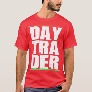 Daytrader stocks investor trading 6 T-Shirt